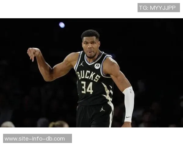 字母哥复出状态火热上半场高效15分助球队争胜