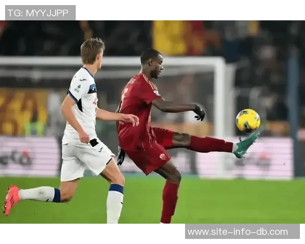 罗马客场挑战亚特兰大首发阵容公布迪巴拉领衔弗格森苏莱曼奇尼出战